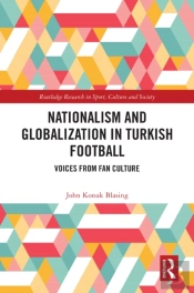 Nationalism And Globalization In Turkish Football
