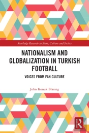 Nationalism And Globalization In Turkish Football