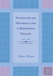 Nationalism And Historical Loss In Renaissance England