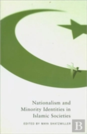 Nationalism And Minority Identities In Islamic Societies