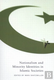 Nationalism And Minority Identities In Islamic Societies