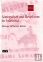 Nationalism And Revolution In Indonesia