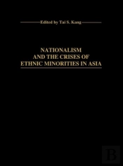 Nationalism And The Crises Of Ethnic Minorities In Asia