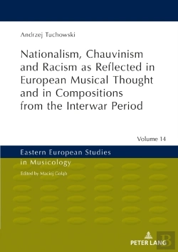 Bertrand.pt - Nationalism, Chauvinism And Racism As Reflected In European Musical Thought And In Compositions From The Interwar Period