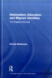 Nationalism, Education And Migrant Identities