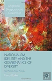 Nationalism, Identity And The Governance Of Diversity