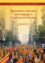 Nationalism, Liberalism And Language In Catalonia And Flanders