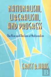 Nationalism, Liberalism, And Progress