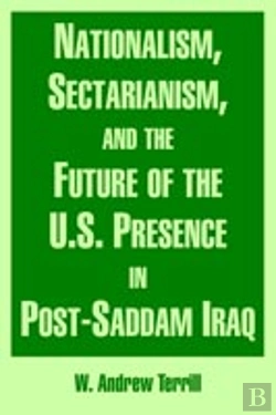 Bertrand.pt - Nationalism, Sectarianism, And The Future Of The U.S. Presence In Post-Saddam Iraq