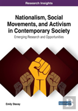 Nationalism, Social Movements, And Activism In Contemporary Society