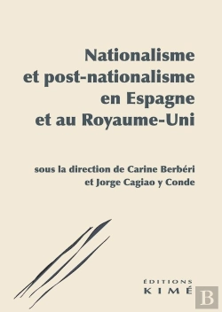 Bertrand.pt - Nationalisme Et Post-Nationalisme En Espagne Et Au Royaume-Uni