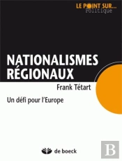 Nationalismes Régionaux ; Un Défi Pour L'Europe