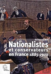 Nationalistes Et Conservateurs En France 1885-1902