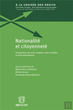 Bertrand.pt - Nationalité Et Citoyenneté ; Perspectives De Droit Comparé, Droit Europeen Et Droit International