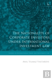 Nationality Of Corporate Investors Under International Investment Law