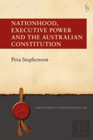 Nationhood, Executive Power And The Australian Constitution