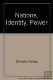 Nations, Identity, Power