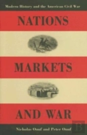 Nations, Markets, And War