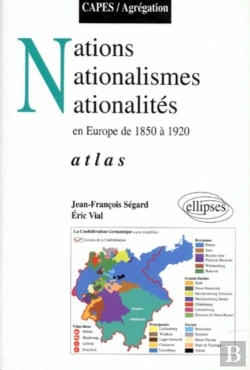 Bertrand.pt - Nations, Nationalisme Et Nationalités En Europe De 1850 À 1920 - Atlas