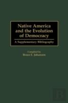 Native America And The Evolution Of Democracy