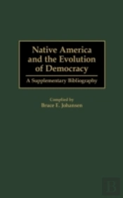 Native America And The Evolution Of Democracy