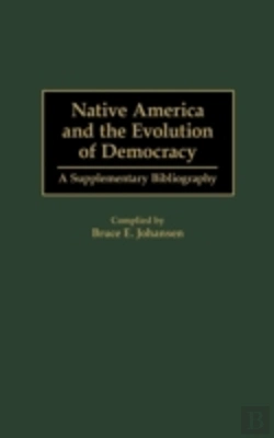 Bertrand.pt - Native America And The Evolution Of Democracy