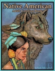 Native American Adult Coloring Book: Col