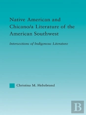 Native American And Chicano/A Literature Of The American Southwest