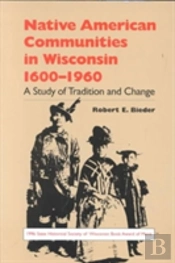 Native American Communities In Wisconsin, 1630-1960