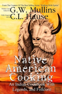 Bertrand.pt - Native American Cooking An Indian Cookbook With Legends, And Folklore