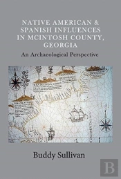 Native American & Spanish Influences In Mcintosh County, Georgia