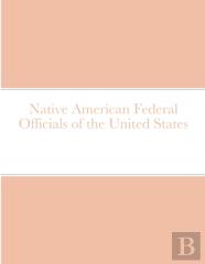 Native American Federal Officials Of The United States