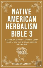 Native American Herbalism Bible 3: Disco