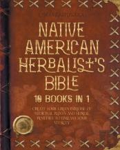 Native American Herbalist'S Bible - 10 Books In 1