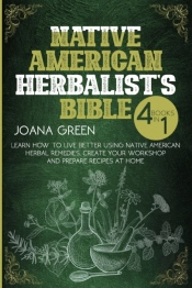 Native American Herbalist'S Bible