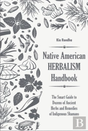 Native American Herbalist'S Handbook