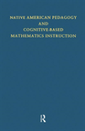 Native American Pedagogy And Cognitive-Based Mathematics Instruction