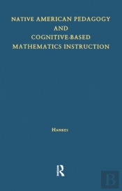 Native American Pedagogy And Cognitive-Based Mathematics Instruction