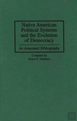 Bertrand.pt - Native American Political Systems And The Evolution Of Democracy
