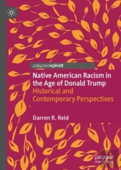 Native American Racism In The Age Of Donald Trump