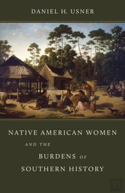 Bertrand.pt - Native American Women And The Burdens Of Southern History