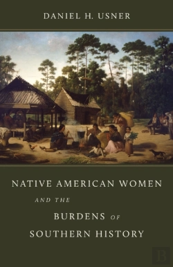 Bertrand.pt - Native American Women And The Burdens Of Southern History