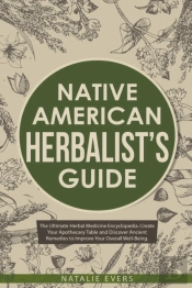Native American’S Herbalist’S Guide