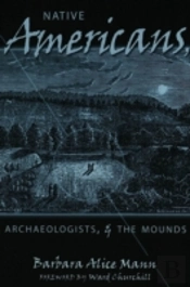Native Americans, Archaeologists, And The Mounds