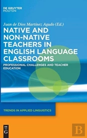 Native And Non-Native Teachers In English Language Classrooms