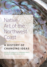 Native Art Of The Northwest Coast