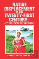 Native Displacement In The Twenty-First Century