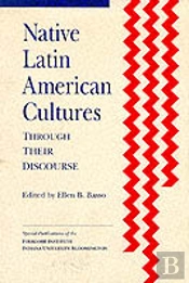 Native Latin American Cultures Through Their Discourse