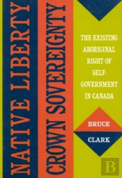 Native Liberty, Crown Sovereignty
