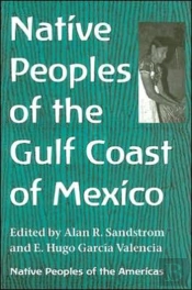 Native Peoples Of The Gulf Coast Of Mexico